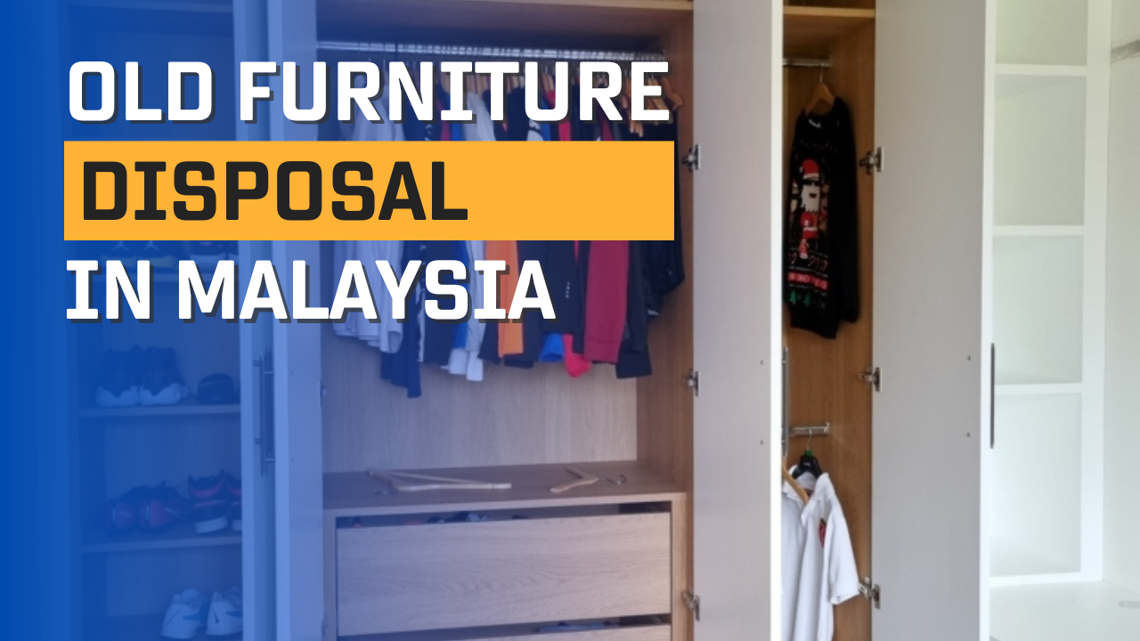 Old Furniture Disposal in Malaysia: A Systematic Guide Before Moving House 1 best practice old furniture disposal