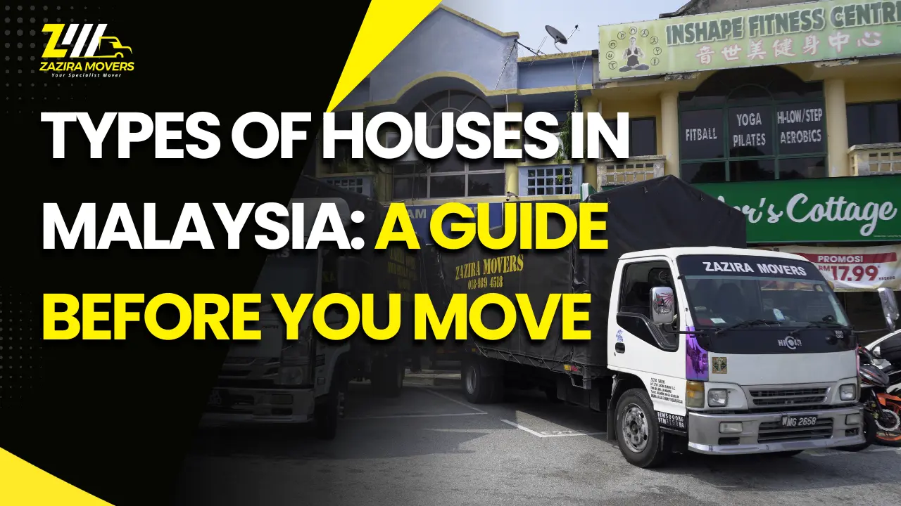 Types of Houses in Malaysia: Choose the Right Home Before Moving 1 types of houses in malaysia_how to know type of your house