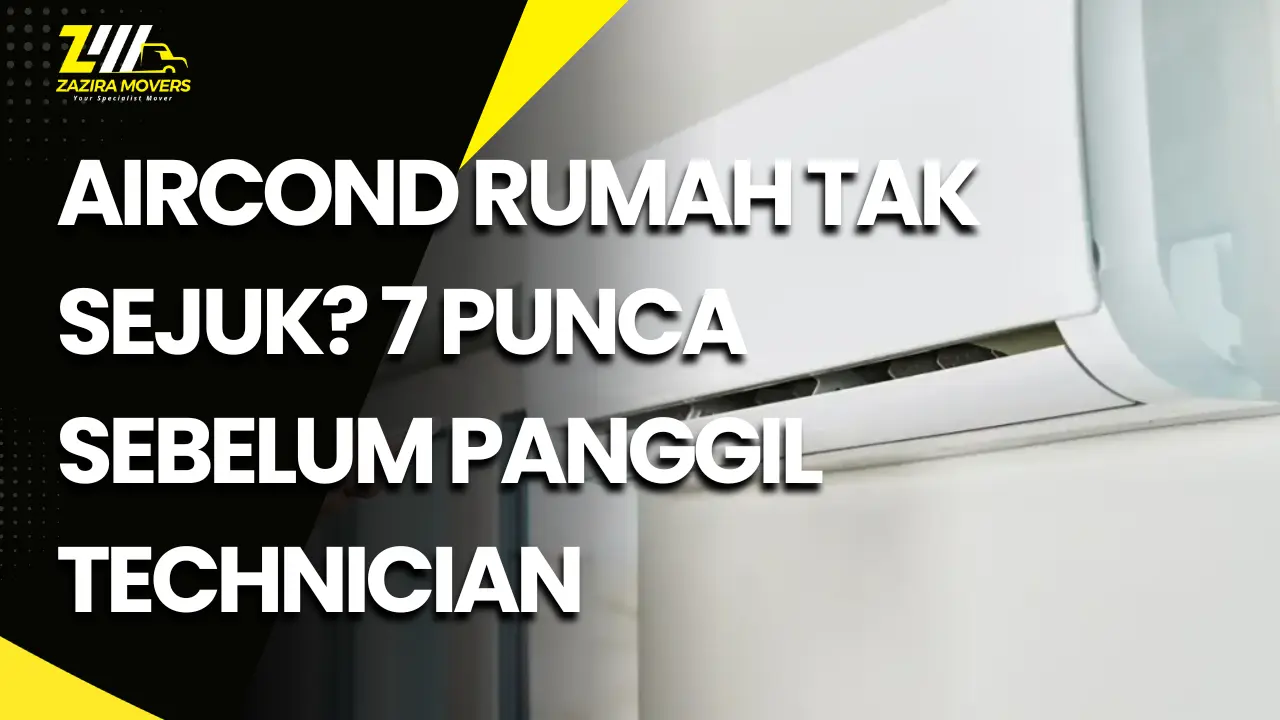 Aircond Rumah Tak Sejuk_ 7 Punca Sebelum Panggil Technician