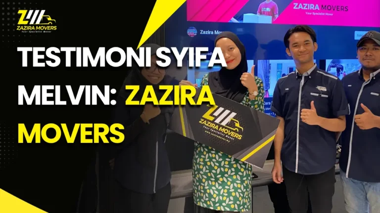 testimoni syifa melvin berpindah bersama zazira movers