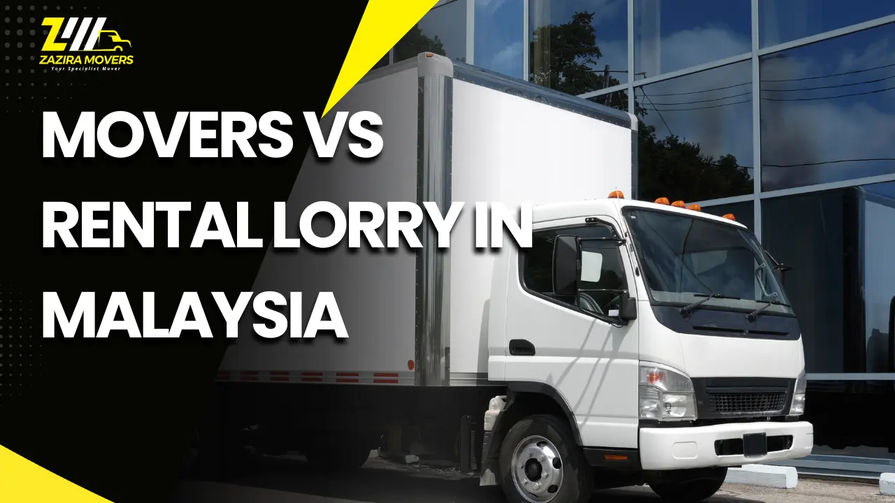 Professional Movers vs Rental Lorry: Which Option Fits Your House Move? 1 movers vs rental lorry in malaysia